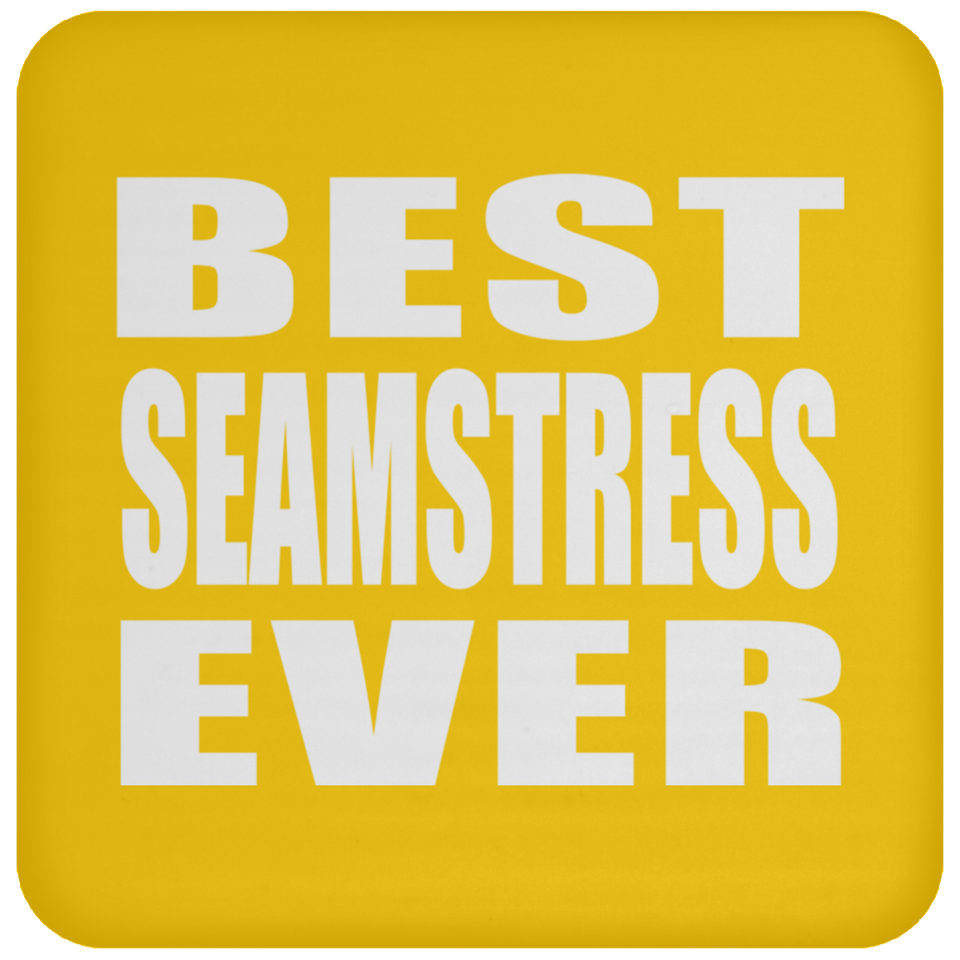 Best Seamstress Ever - Drink Coaster