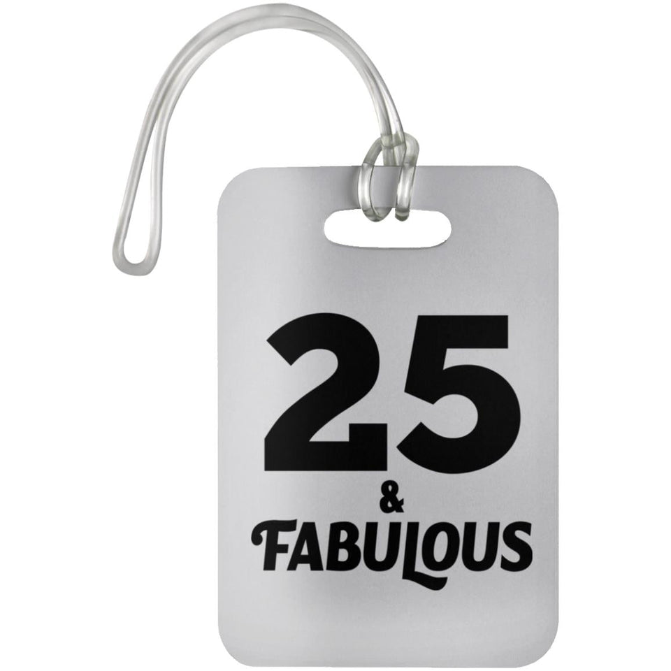 25th Birthday 25 & Fabulous - Luggage Bag Tag