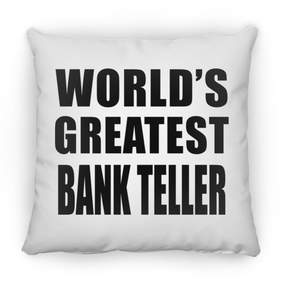 World's Greatest Bank Teller - Throw Pillow