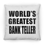 World's Greatest Bank Teller - Throw Pillow