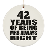42nd Anniversary 42 Years of Being Mrs Always Right - Circle Ornament