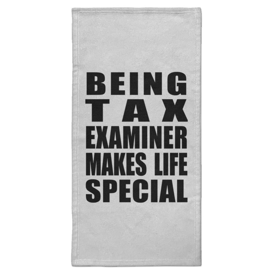 Being Tax Examiner Makes Life Special - Hand Towel