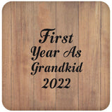 First Year As Grandkid 2022 - Drink Coaster C