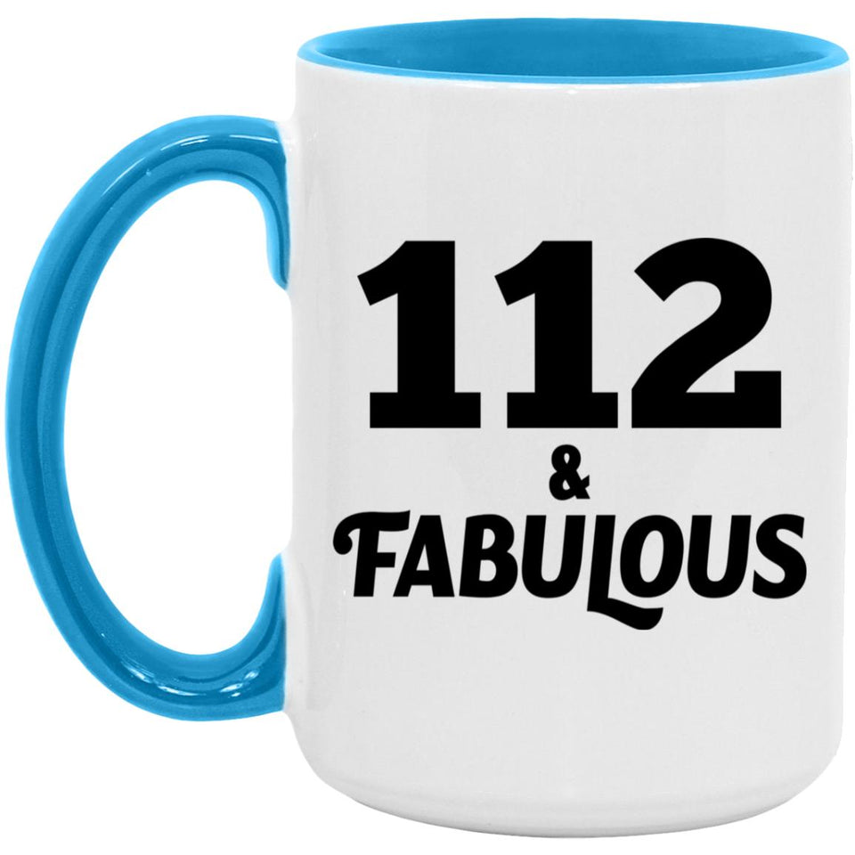 112th Birthday 112 & Fabulous - 15oz Accent Mug Blue