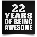 22nd Birthday 22 Years Of Being Awesome - Poster Square
