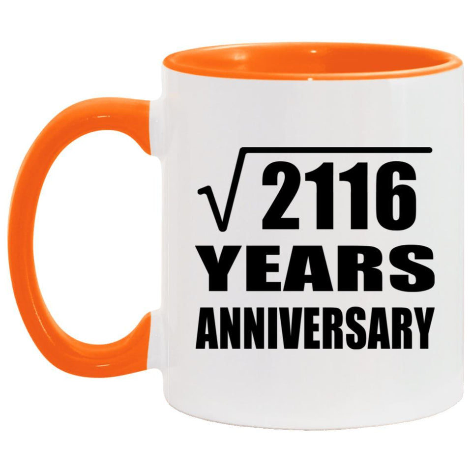 46th Anniversary Square Root of 2116 Years Anniversary - 11oz Accent Mug Orange