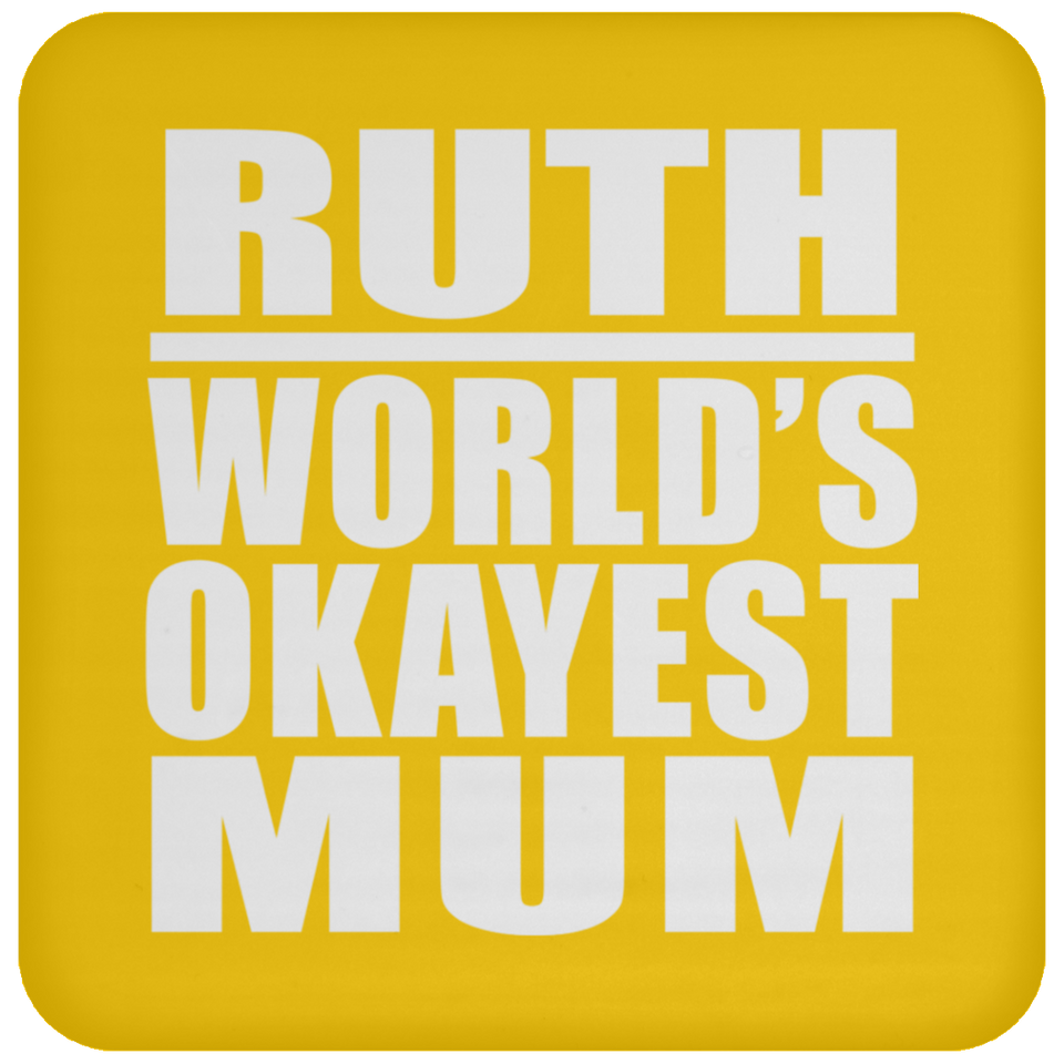 Ruth World's Okayest Mum - Drink Coaster