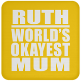 Ruth World's Okayest Mum - Drink Coaster