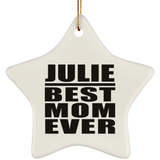 Julie Best Mom Ever - Star Ornament