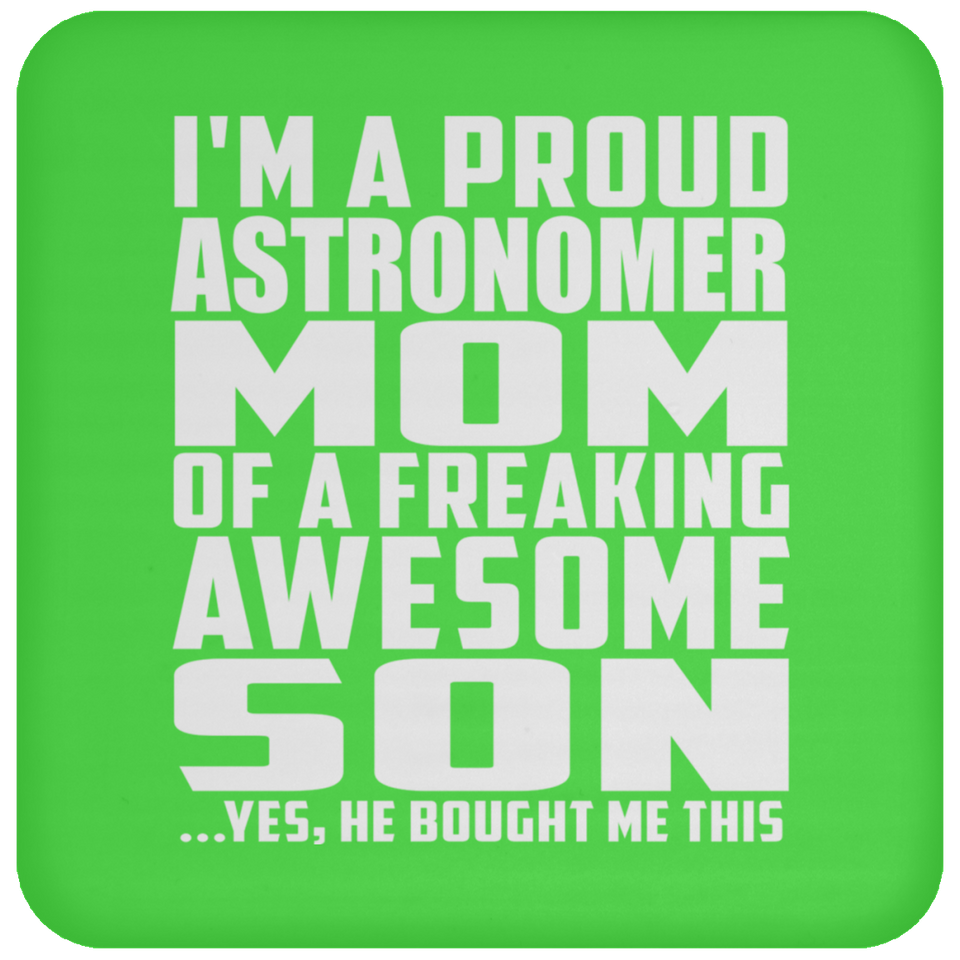 Proud Astronomer Mom Of Awesome Son - Drink Coaster