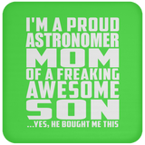 Proud Astronomer Mom Of Awesome Son - Drink Coaster