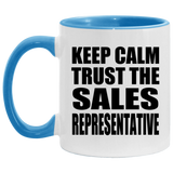 Keep Calm and Trust The Sales Representative - 11oz Accent Mug Blue