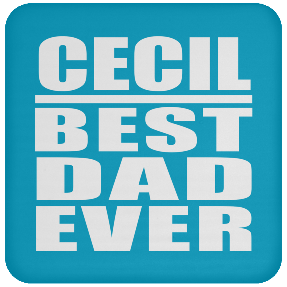 Cecil Best Dad Ever - Drink Coaster
