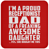 Proud Receptionist Dad Of Awesome Daughter - Drink Coaster