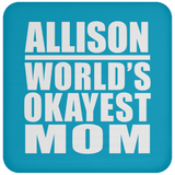 Allison World's Okayest Mom - Drink Coaster