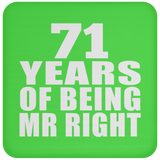 71st Anniversary 71 Years Of Being Mr Right - Drink Coaster