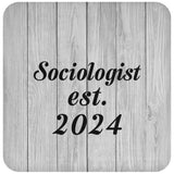 Sociologist Established Est. 2024 - Drink Coaster F