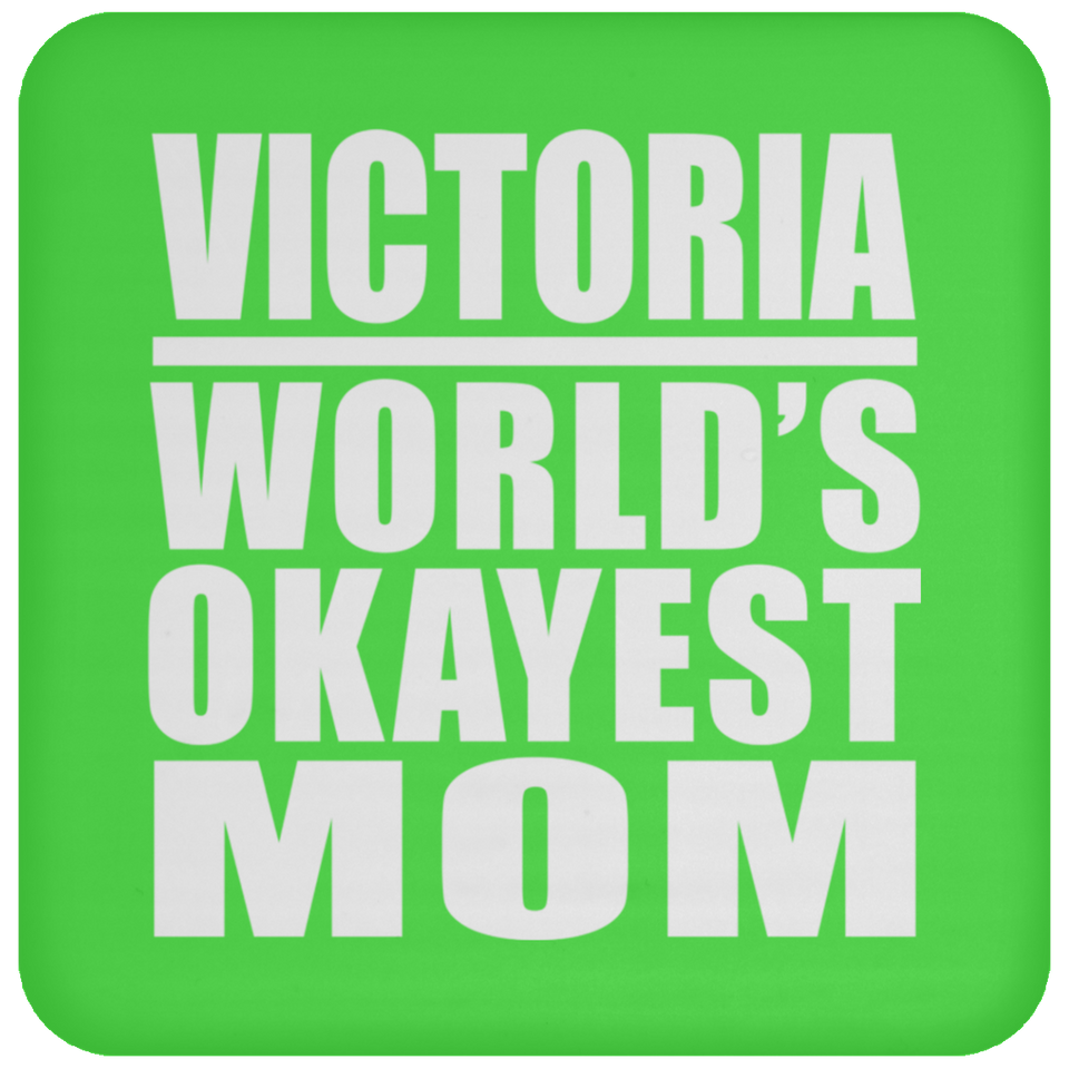 Victoria World's Okayest Mom - Coaster