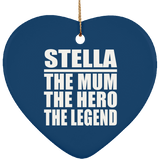 Stella The Mum The Hero The Legend - Heart Ornament