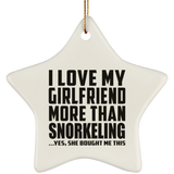 I Love My Girlfriend More Than Snorkeling - Star Ornament