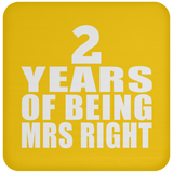 2nd Anniversary 2 Years Of Being Mrs Right - Drink Coaster