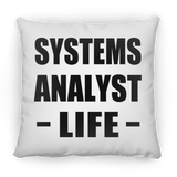 Systems Analyst Life - Throw Pillow