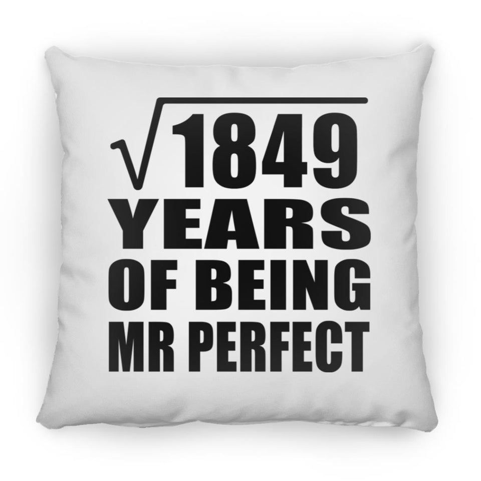43rd Anniversary Square Root of 1849 Years of Mr Perfect - Throw Pillow