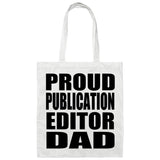 Proud Publication Editor Dad - Tote Bag White