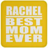 Rachel Best Mom Ever - Drink Coaster