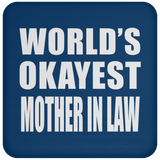 World's Okayest Mother In Law - Drink Coaster