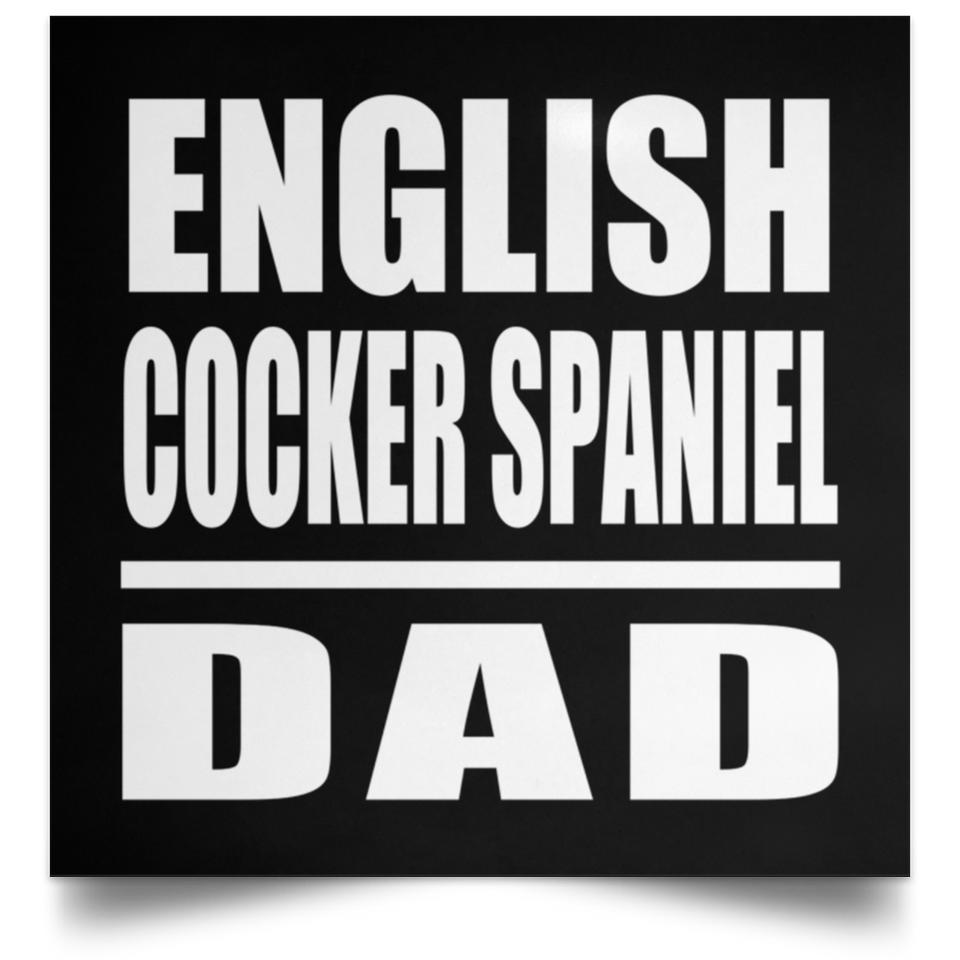 English Cocker Spaniel Dad - Poster Square