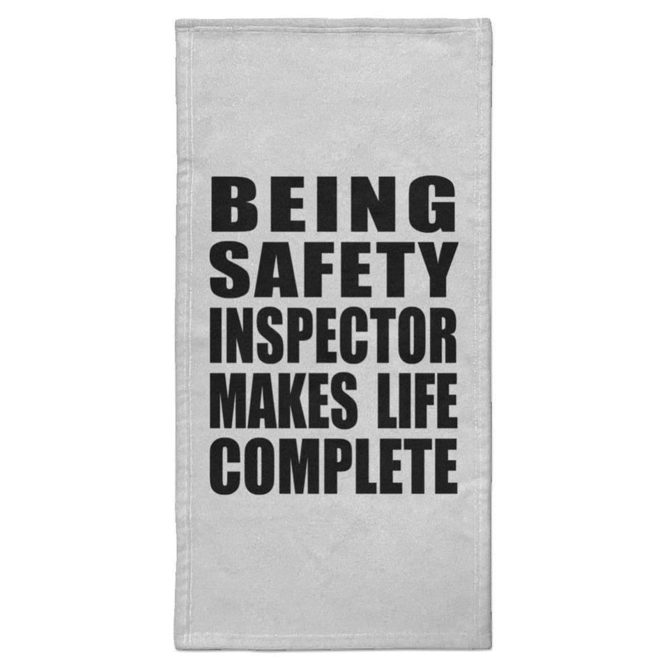 Being Safety Inspector Makes Life Complete - Hand Towel