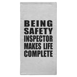 Being Safety Inspector Makes Life Complete - Hand Towel