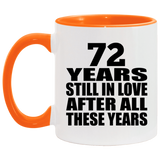 72nd Anniversary 72 Years Still In Love After These Years - 11oz Accent Mug Orange
