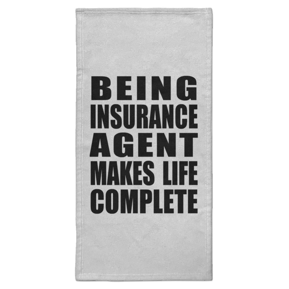 Being Insurance Agent Makes Life Complete - Hand Towel