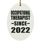 Occupational Therapist Since 2022 - Oval Ornament
