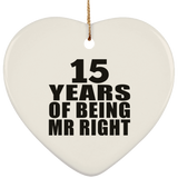 15th Anniversary 15 Years Of Being Mr Right - Heart Ornament