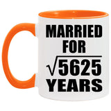 75th Anniversary Married For Square Root of 5625 Years - 11oz Accent Mug Orange