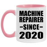 Machine Repairer Since 2020 - 11oz Accent Mug Pink