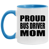 Proud Bus Driver Mom - 11oz Accent Mug Blue