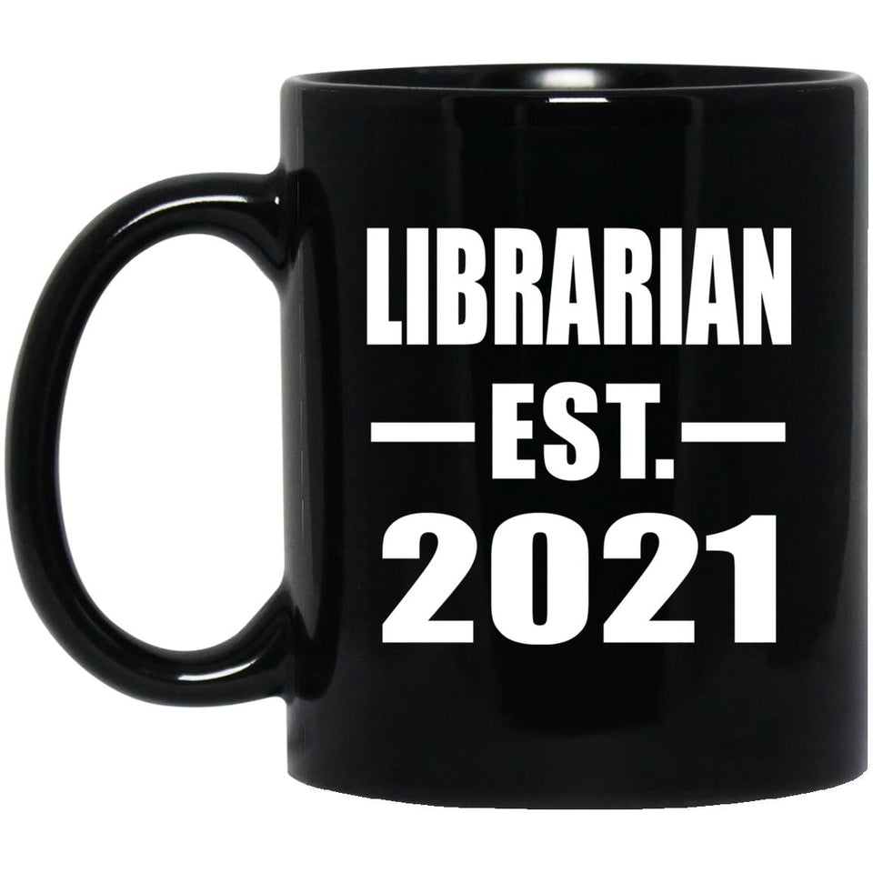 Librarian Established EST. 2021 - 11oz Coffee Mug Black