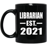 Librarian Established EST. 2021 - 11oz Coffee Mug Black