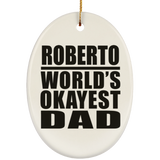 Roberto World's Okayest Dad - Oval Ornament