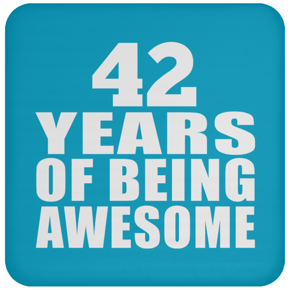 42nd Birthday 42 Years Of Being Awesome - Drink Coaster