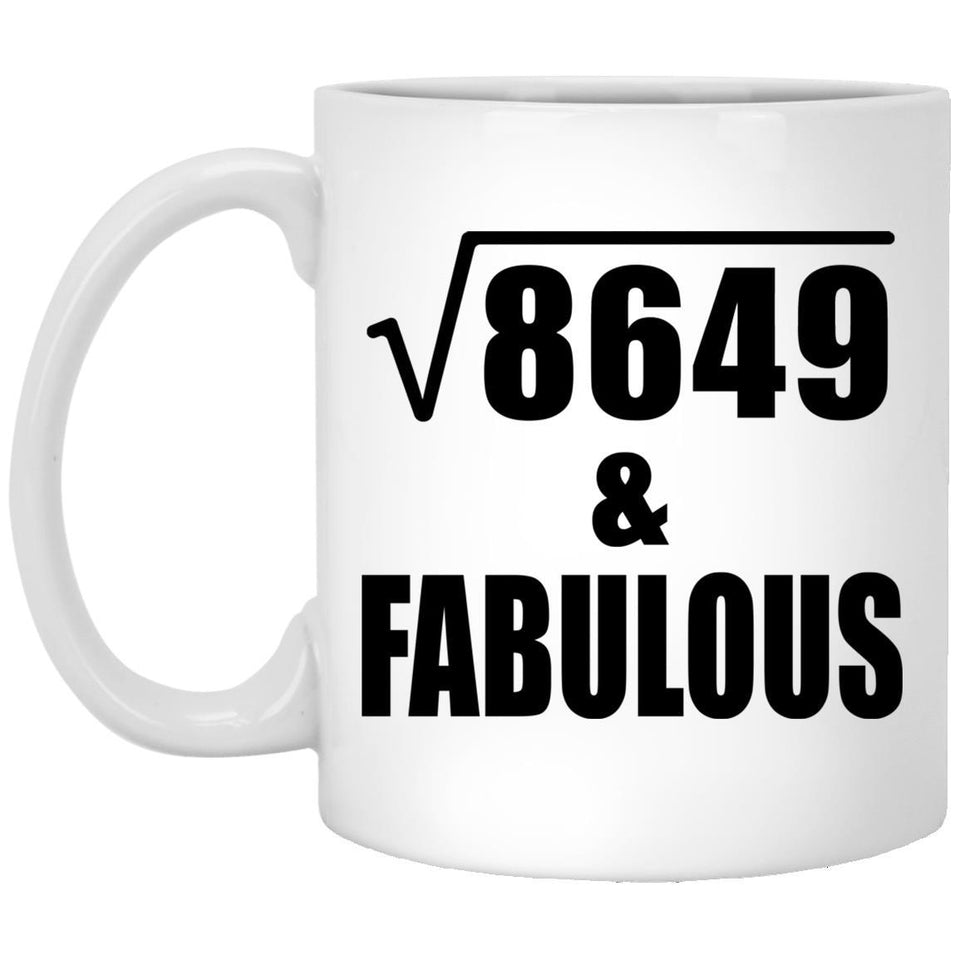 93rd Birthday Square Root of 8649 & Fabulous - 11oz Coffee Mug