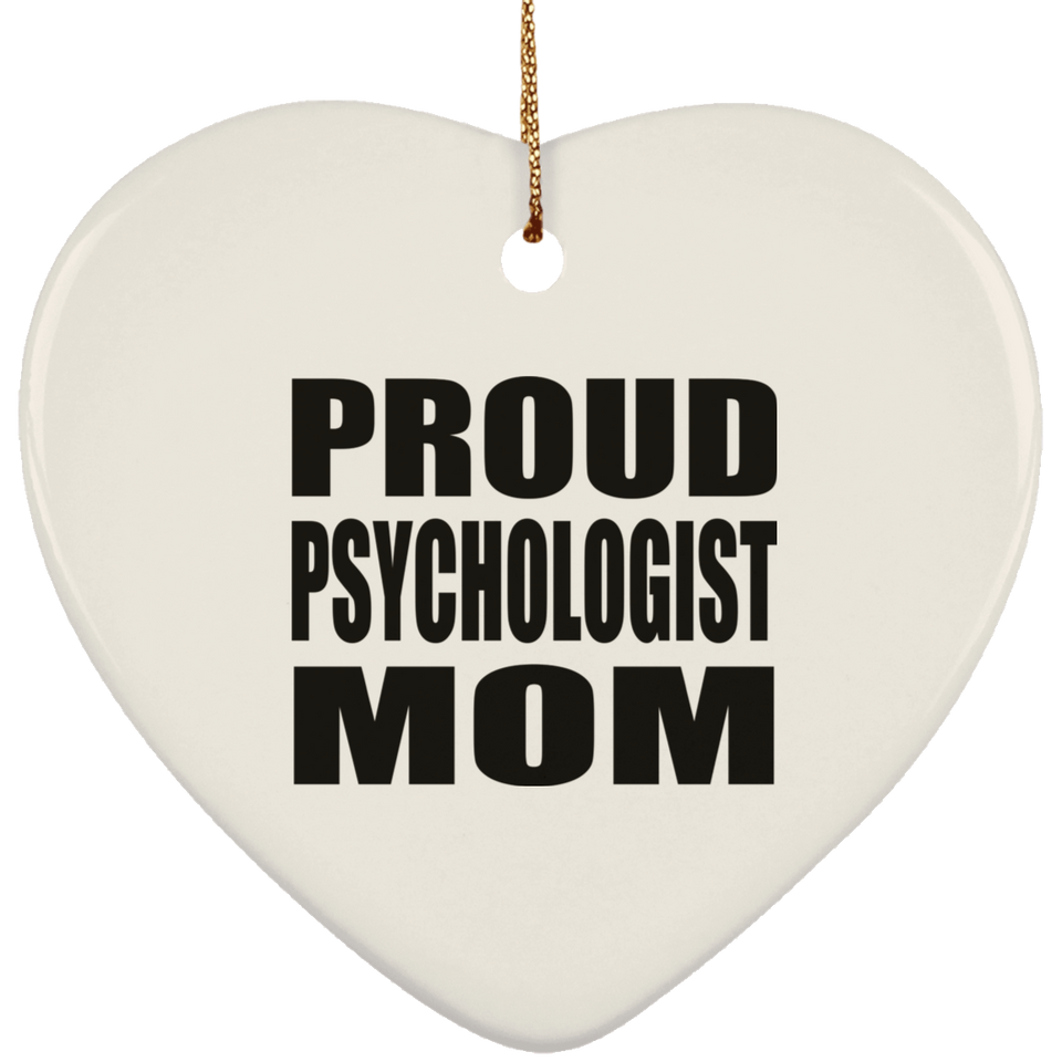 Proud Psychologist Mom - Heart Ornament