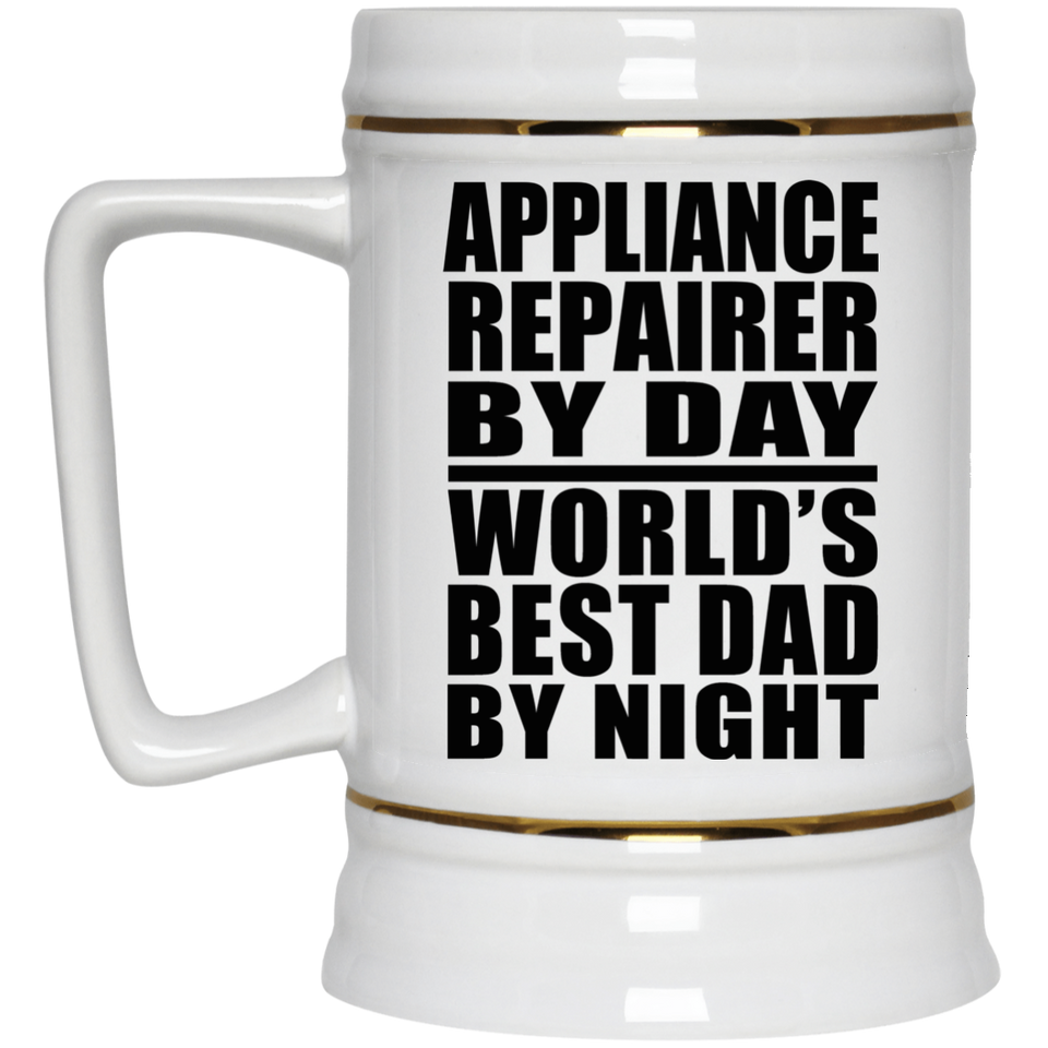 Appliance Repairer By Day World's Best Dad By Night - Beer Stein