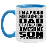 Proud Parole Officer Dad Of Awesome Son - 11oz Accent Mug Blue