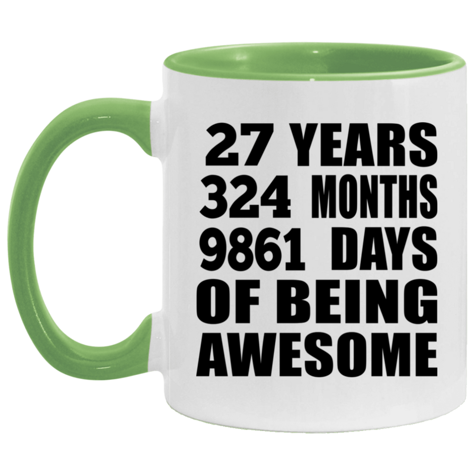 27th Birthday 27 Years 324 Months 9861 Days Of Awesome - 11oz Accent Mug Green