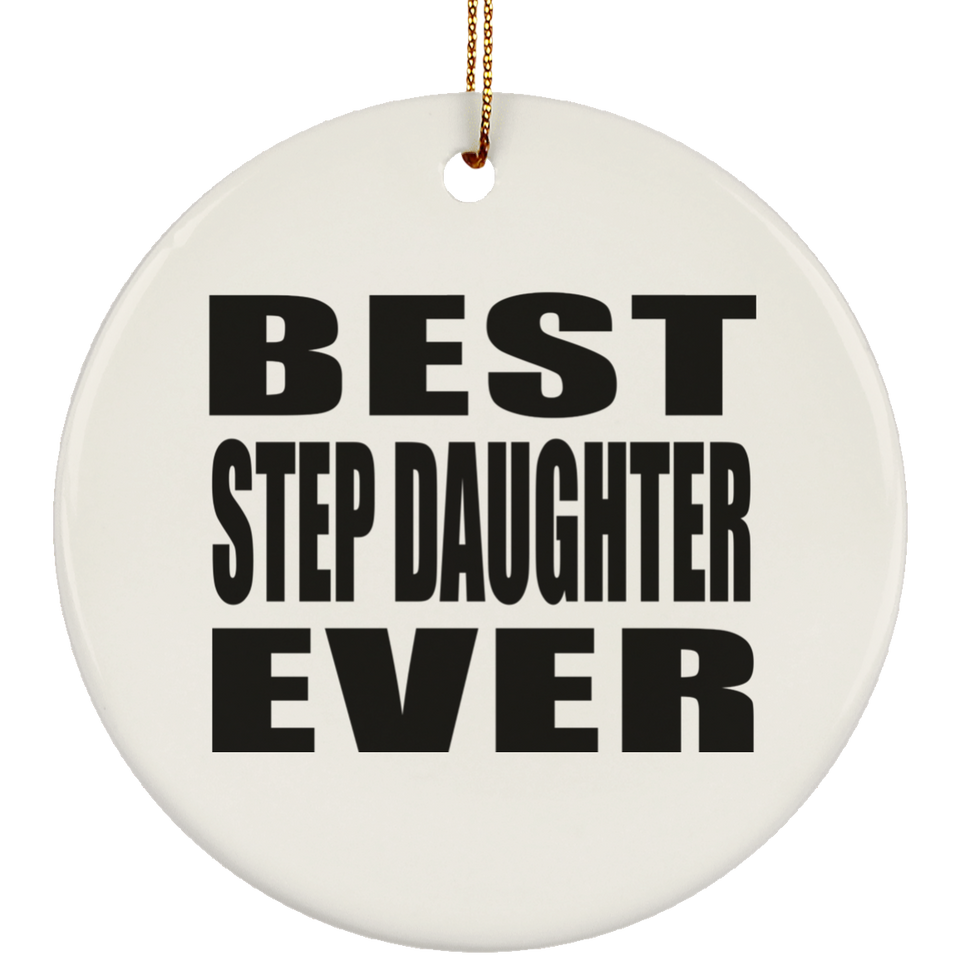 Best Step Daughter Ever - Circle Ornament